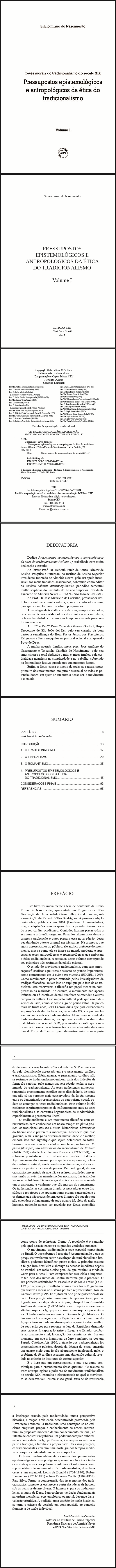 PRESSUPOSTOS EPISTEMOLÓGICOS E ANTROPOLÓGICOS DA ÉTICA DO TRADICIONALISMO<br>Volume I